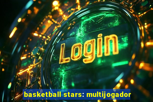 basketball stars: multijogador